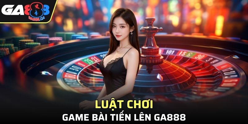 Chi tiết luật chơi bài dành cho người mới