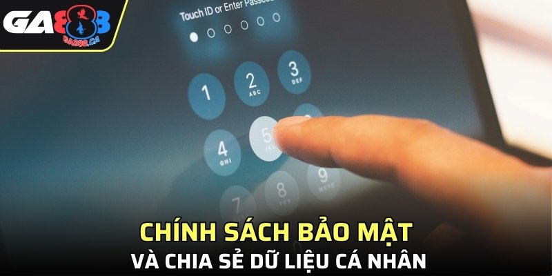 Chính sách bảo mật và chia sẻ dữ liệu cá nhân