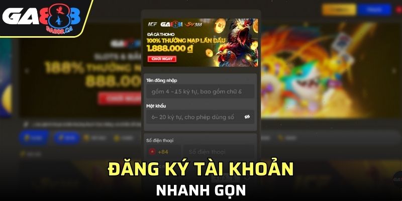 Đăng ký tài khoản nhanh gọn