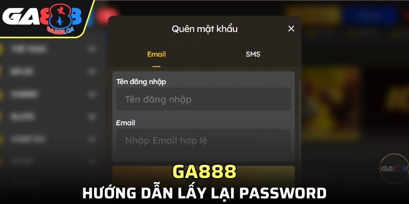GA888 hướng dẫn lấy lại password