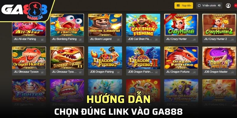 Hướng dẫn chọn đúng link vào GA888