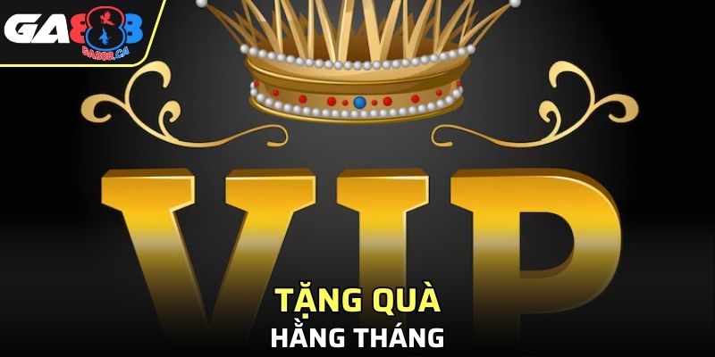 Lợi tức nổi bật từ ưu đãi VIP GA888