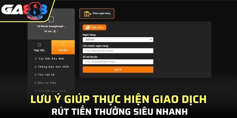 Lưu ý giúp thực hiện giao dịch rút tiền thưởng siêu nhanh
