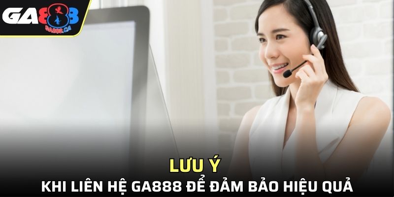 Một số lưu ý khi liên hệ nhà cái để đảm bảo hiệu quả