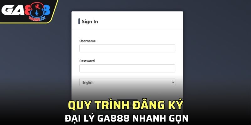 Quy trình đăng ký đại lý GA888 nhanh gọn