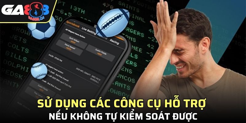 Sử dụng các công cụ hỗ trợ nếu không tự kiểm soát được