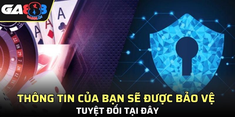 Thông tin của bạn sẽ được bảo vệ tuyệt đối tại đây