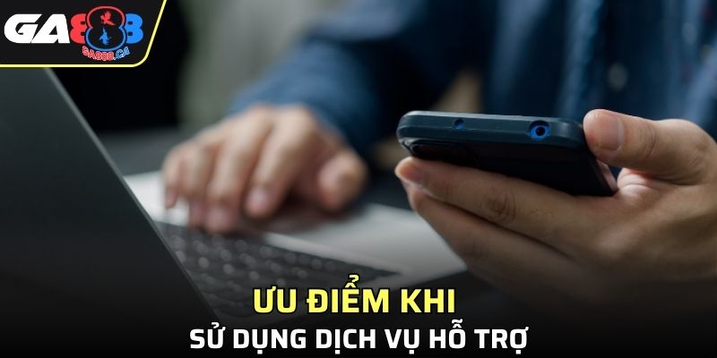 Ưu điểm chăm sóc khách hàng